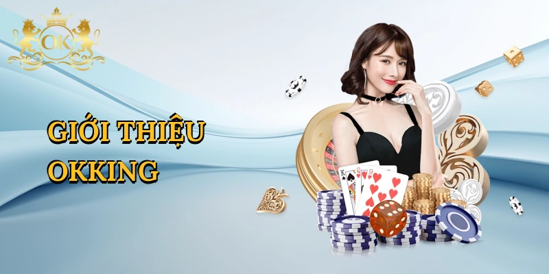 Giới Thiệu Okking
