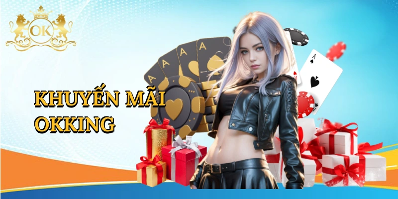Khuyến Mãi Okking