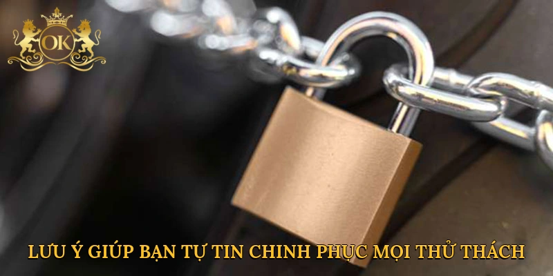Lưu ý giúp bạn tự tin chinh phục mọi thử thách