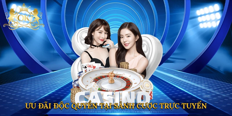 Ưu đãi độc quyền tại sảnh cược trực tuyến